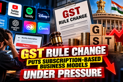 GST Rules Put Subscriptions Under Pressure