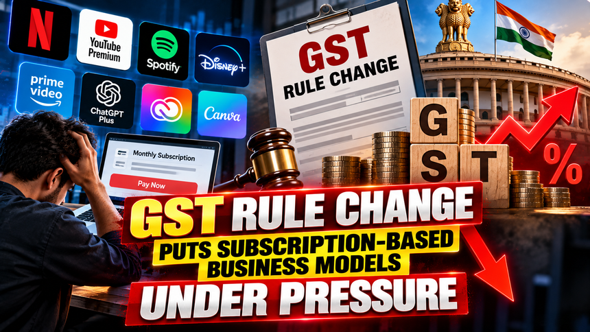 GST Rules Put Subscriptions Under Pressure